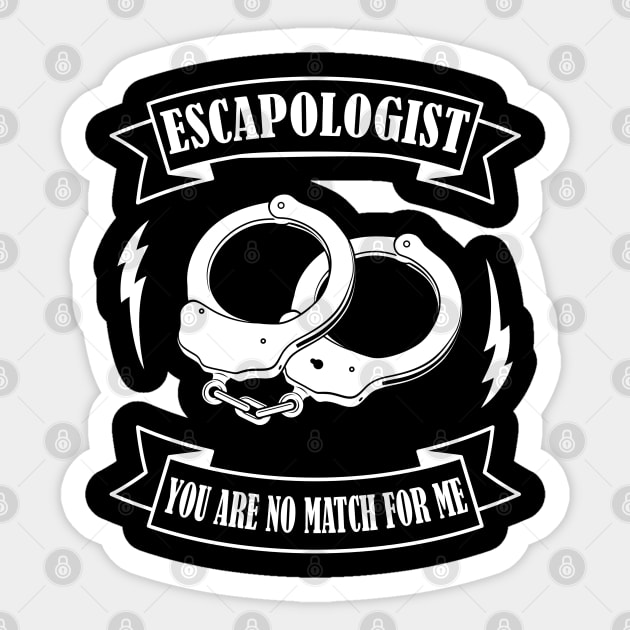 Escapologist You Are No Match For Me Handcuffs Sticker by BarrelLive